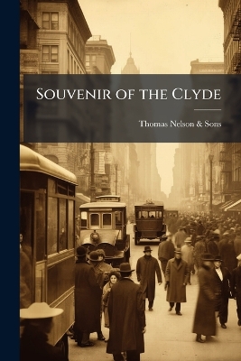 Souvenir of the Clyde: With Twenty-Four Chromo Views