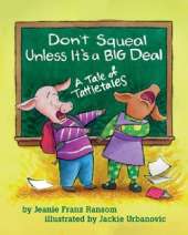 Don't Squeal Unless it's a Big Deal: A Tale of Tattletales