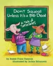 Don't Squeal Unless it's a Big Deal: A Tale of Tattletales