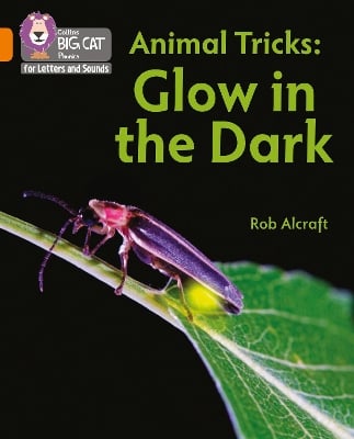 Animal Tricks: Glow in the Dark: Band 06/Orange