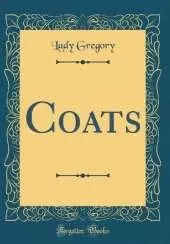 Coats (Classic Reprint)
