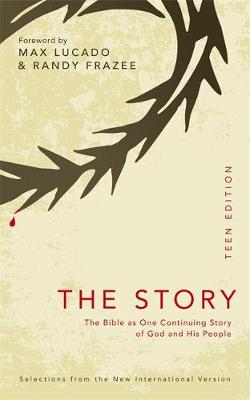 The Story: Teen Edition: The Bible as One Continuing Story of God and his People