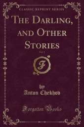 The Darling, and Other Stories, Vol. 1 (Classic Reprint)