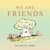 We Are Friends