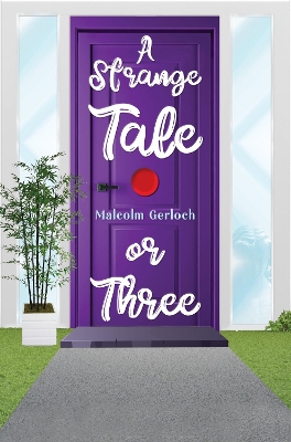 A Strange Tale or Three