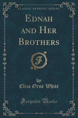 Ednah and Her Brothers (Classic Reprint)