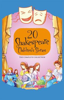 20 Shakespeare Children's Stories The Complete Collection