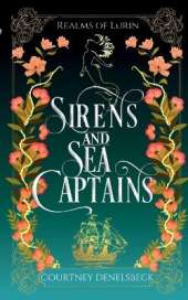 Sirens and Sea Captains: A romantic regency-inspired fantasy