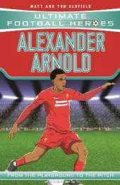 Ultimate Football Heroes: Alexander-Arnold (Super Stoppers 4): Collect them all!