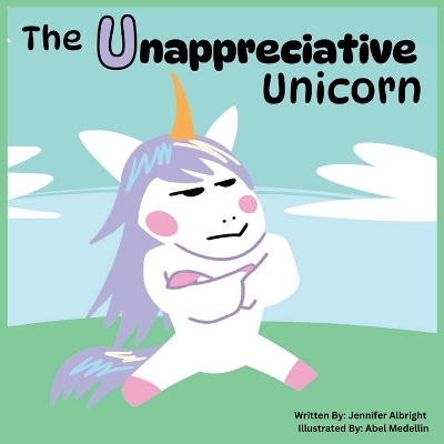 The Unappreciative Unicorn