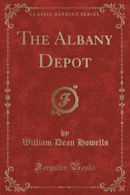 The Albany Depot (Classic Reprint)