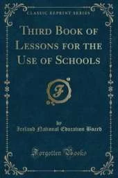 Third Book of Lessons for the Use of Schools (Classic Reprint)