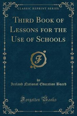 Third Book of Lessons for the Use of Schools (Classic Reprint)