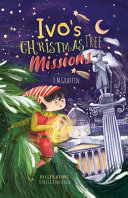Ivo's Christmas Tree Missions: A magical story about an elf who saves a Christmas tree