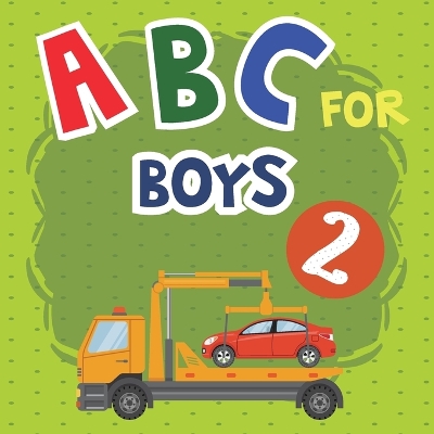 ABC for Boys 2: An Exciting Trucks, Trains, and Cars ABC Book with Chinese Names for Kids. This ABC book is designed for children aged 2-5 to learn English and Chinese names of trucks, trains, and cars from A to Z.