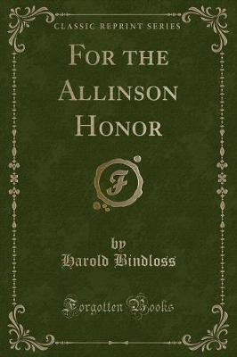 For the Allinson Honor (Classic Reprint)