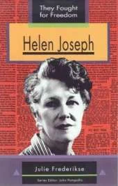 They Fought for Freedom: Helen Joseph: Grade 10 - 12