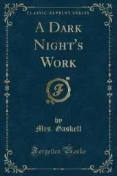 A Dark Night's Work (Classic Reprint)