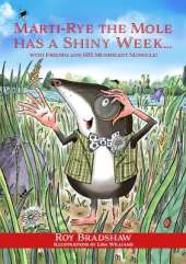 Marti-Rye the Mole has a Shiny Week...: With Friends and HIS Munificent Monocle!