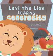 Levi the Lion Learns Generosity: A DinoPreneurs Book