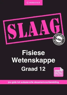 SLAAG Fisiese Wetenskappe Graad 12 Afrikaans