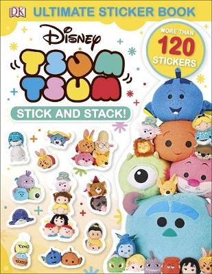 Ultimate Sticker Book: Disney Tsum Tsum Stick and Stack!