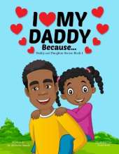 I LOVE MY DADDY BECAUSE