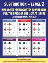 Learning Books for 2 Year Olds (Kindergarten Subtraction/Taking Away Level 2): 30 Full Color Preschool/Kindergarten Subtraction Worksheets (Includes 8 Printable Kindergarten PDF Books Worth $60.71)