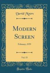 Modern Screen, Vol. 53: February, 1959 (Classic Reprint)