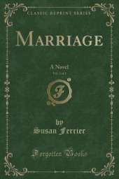 Marriage, Vol. 2 of 2: A Novel (Classic Reprint)