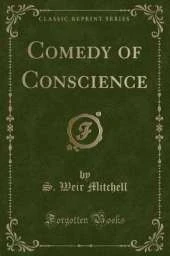 Comedy of Conscience (Classic Reprint)