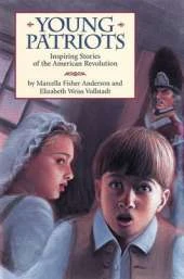 Young Patriots: Inspiring Stories of the American Revolution