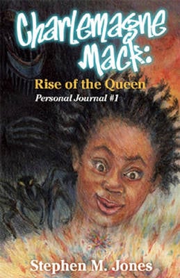 Charlemagne Mack: Rise of the Queen: Personal Journal #1