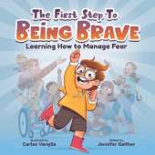 The First Step to Being Brave: Learning How to Manage Fear