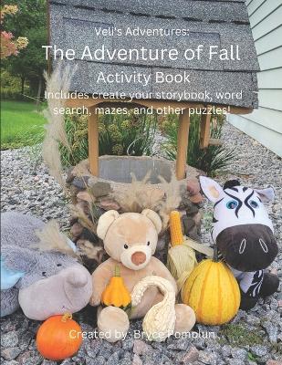 Veli's Adventures: The Adventure of Fall Activity Book