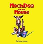 Mochdog and the Mouse