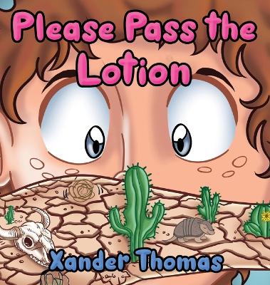 Please Pass the Lotion