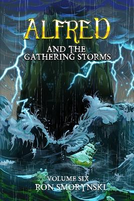 Alfred 6: And The Gathering Storms