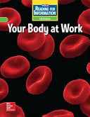 Reading for Information, Approaching Student Reader, Life - Your Body at Work, Grade 5