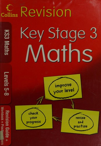 KS3 Maths L5-8: Revision Guide + Workbook + Practice Papers