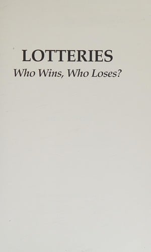 Lotteries: Who Wins, Who Loses?