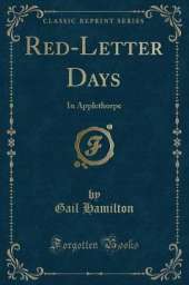 Red-Letter Days: In Applethorpe (Classic Reprint)