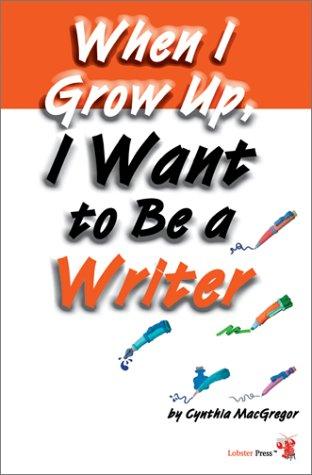 When I Grow Up, I Want to be a Writer