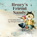 Henry's Friend Sandy, the Sandhill Crane: A Friendship Book