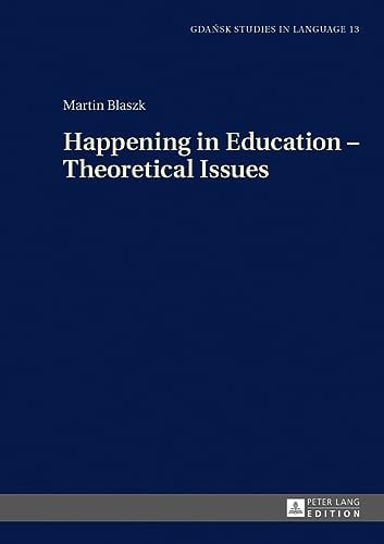 Happening in Education - Theoretical Issues