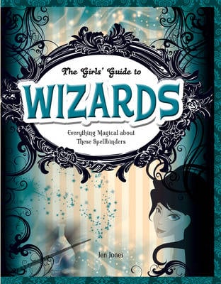 Wizards: Everything Magical about These Spellbinders