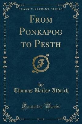 From Ponkapog to Pesth (Classic Reprint)