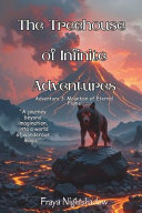 The Treehouse of Infinite Adventures: Adventure 3-Mountain of Eternal Flame