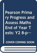 Pearson Primary Progress and Assess Maths End of Year Tests: Y2 8-pack