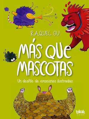 Mas que mascotas. Un desfile de emociones ilustradas / More than Pets. A Parade of Illustrated Emotions